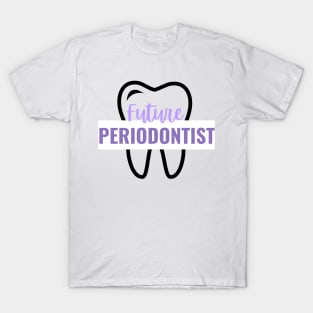 Future Periodontist T-Shirt